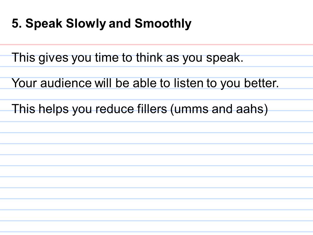 5. Speak Slowly and Smoothly