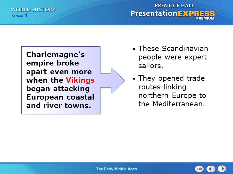 These Scandinavian people were expert sailors.
