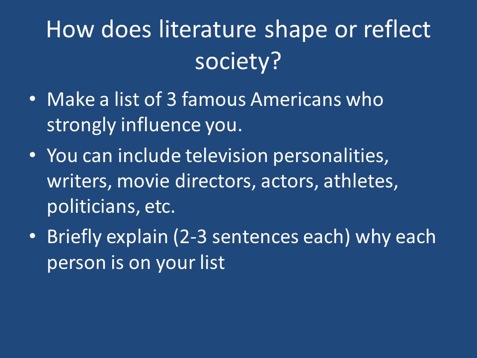 how does literature shape or reflect society
