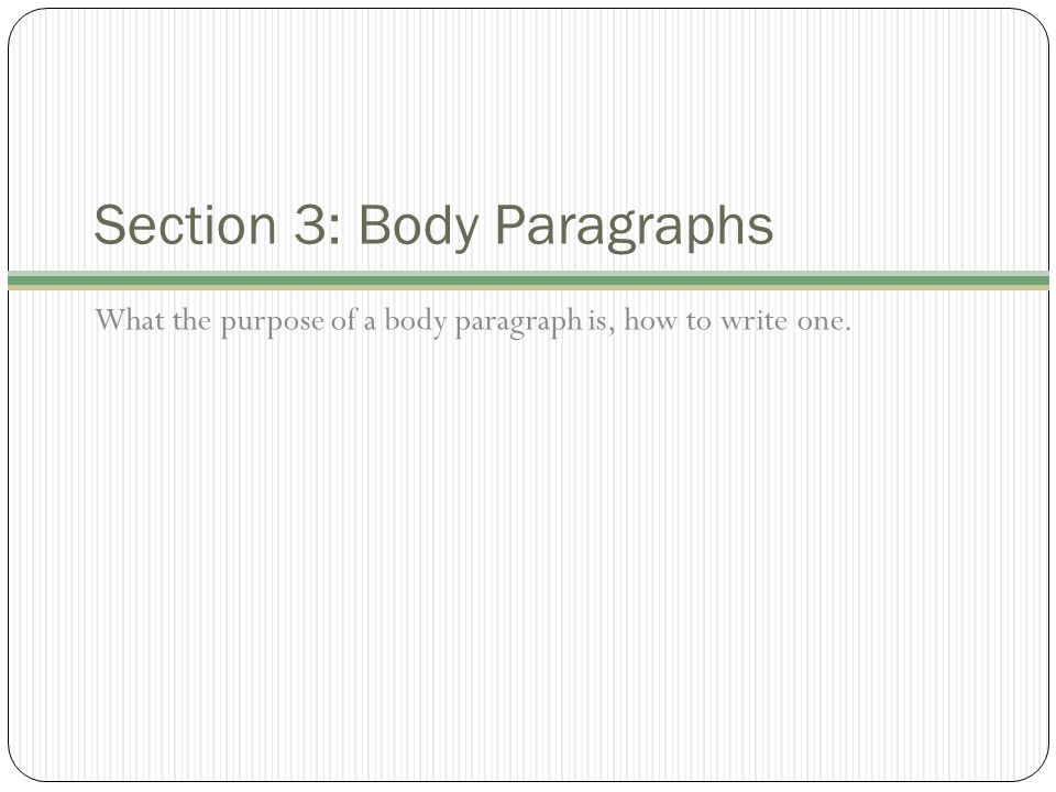 Section 3: Body Paragraphs