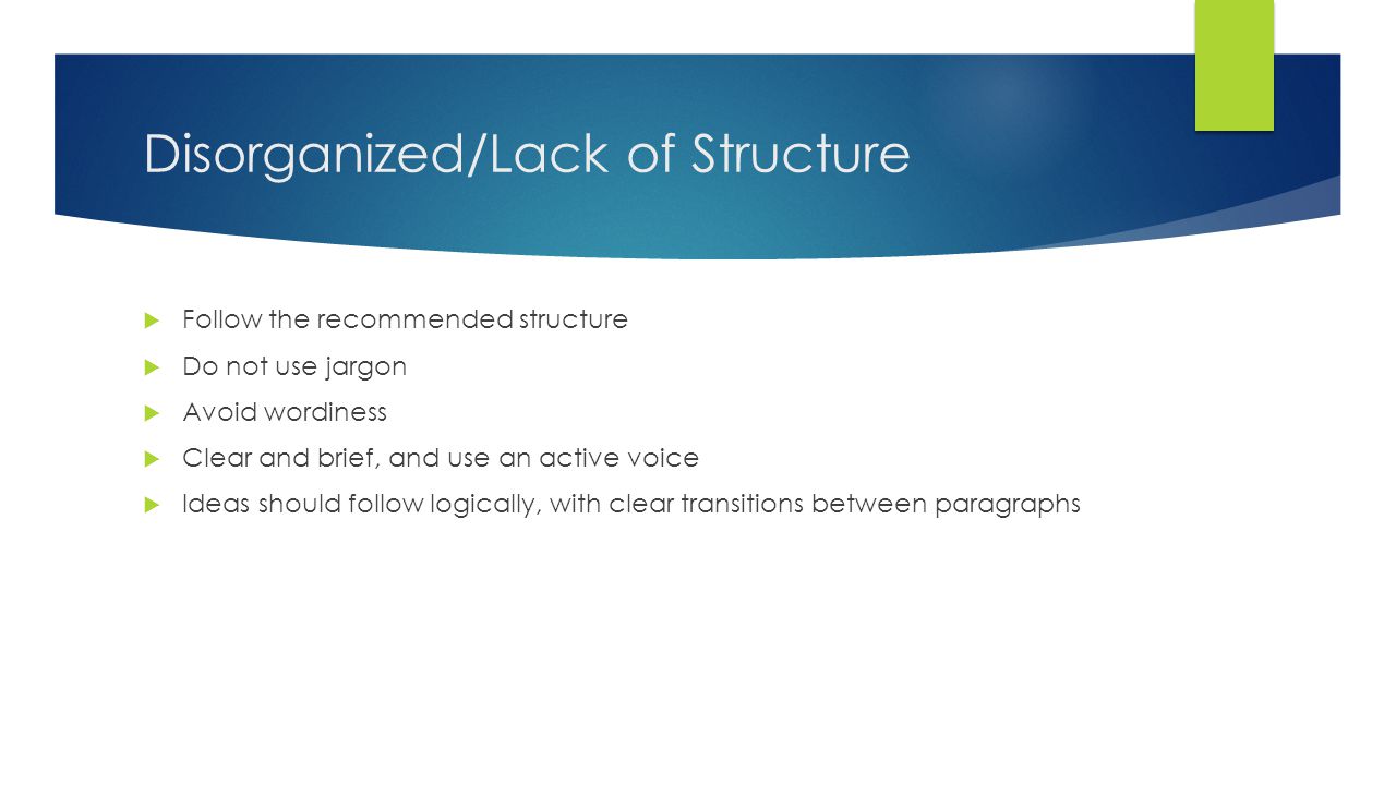 Disorganized/Lack of Structure