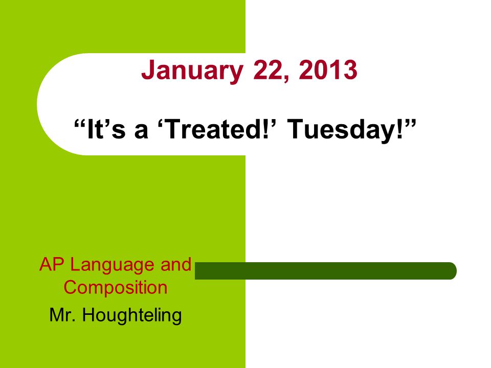January 22, 2013 It’s a ‘Treated!’ Tuesday!