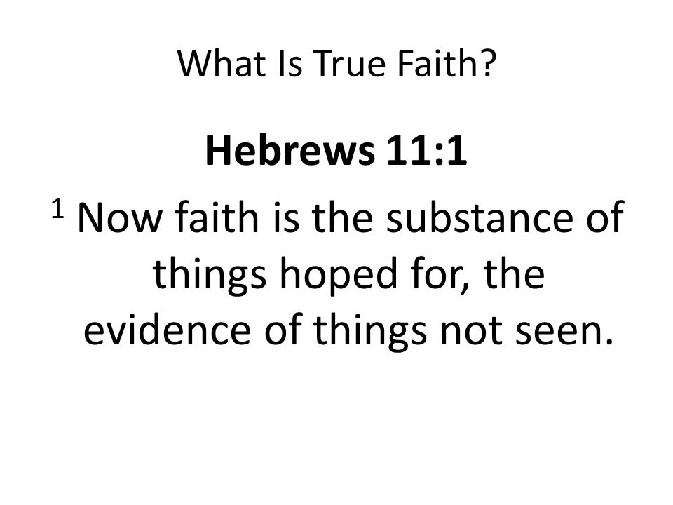 What Is True Faith.