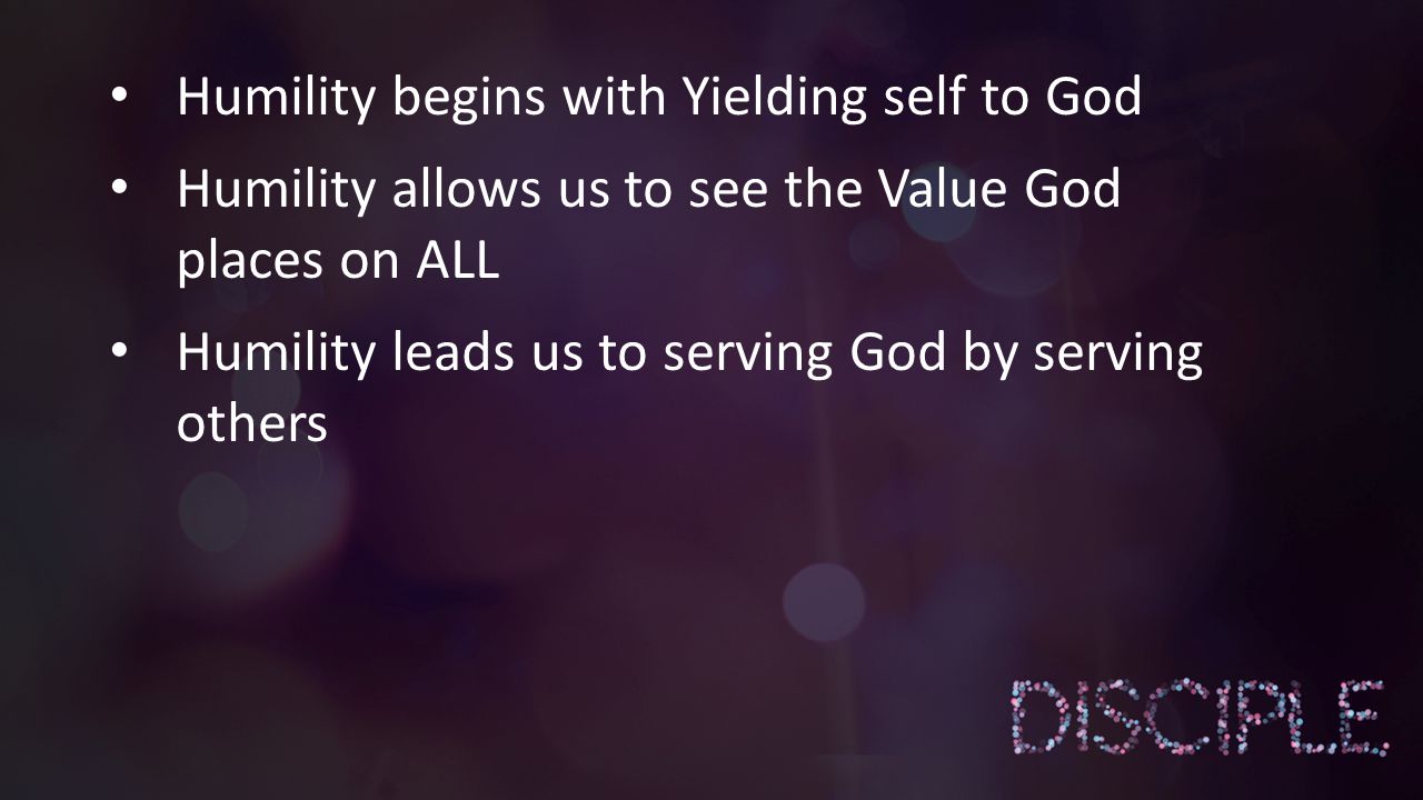 Humility begins with Yielding self to God