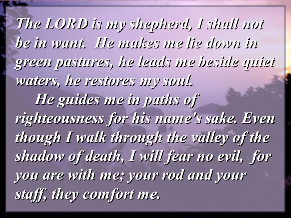 Psalm 231 6 Psalm 231 6 The Lord Is My Shepherd I Shall