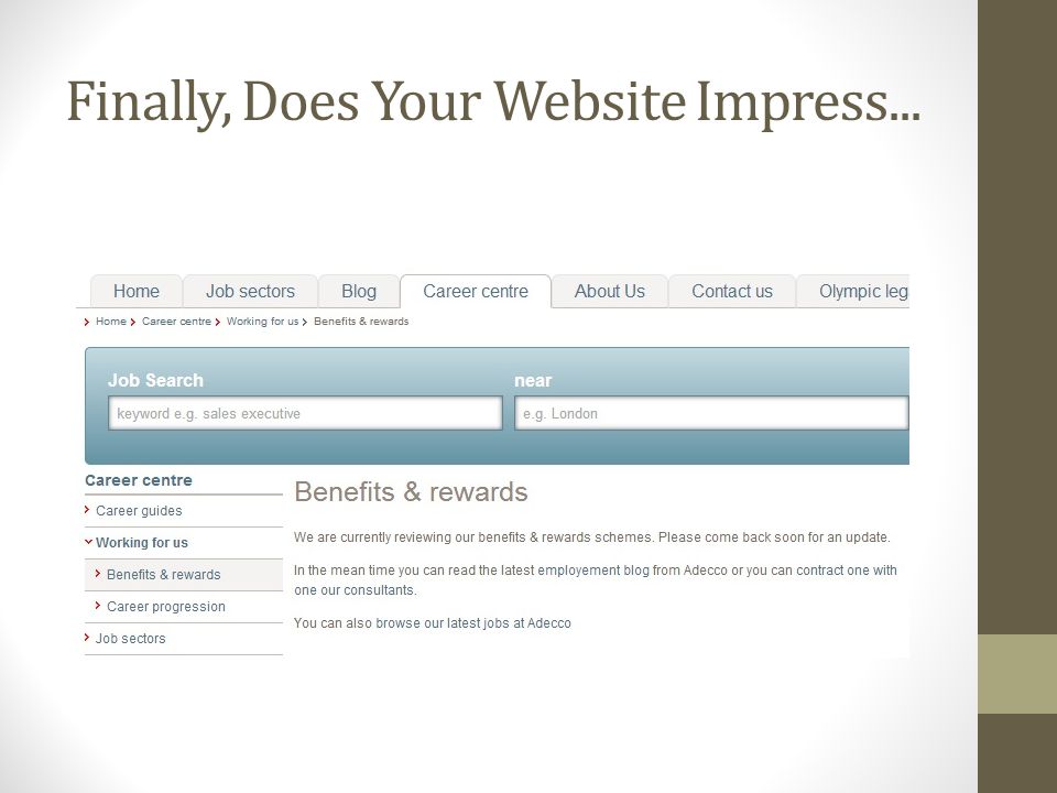 Finally, Does Your Website Impress...