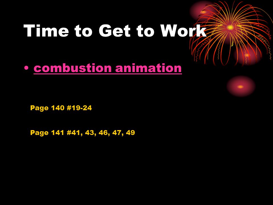Time to Get to Work combustion animation Page 140 #19-24