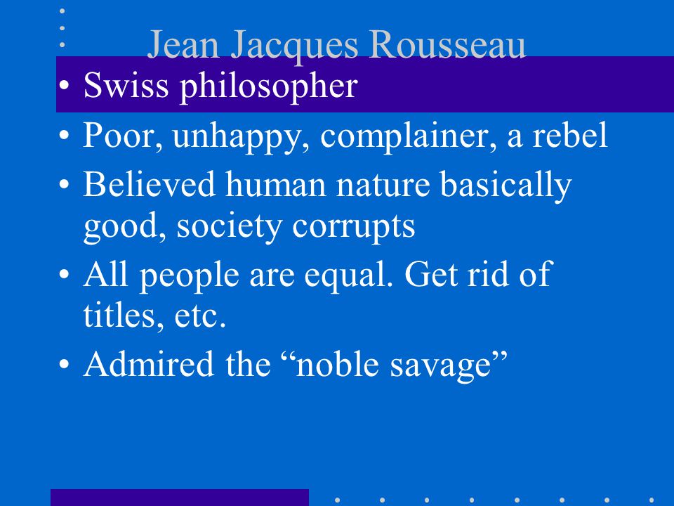 Jean Jacques Rousseau Swiss philosopher