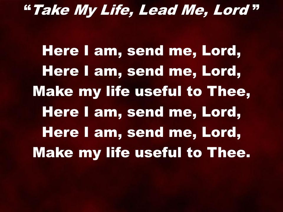 Make my life useful to Thee,