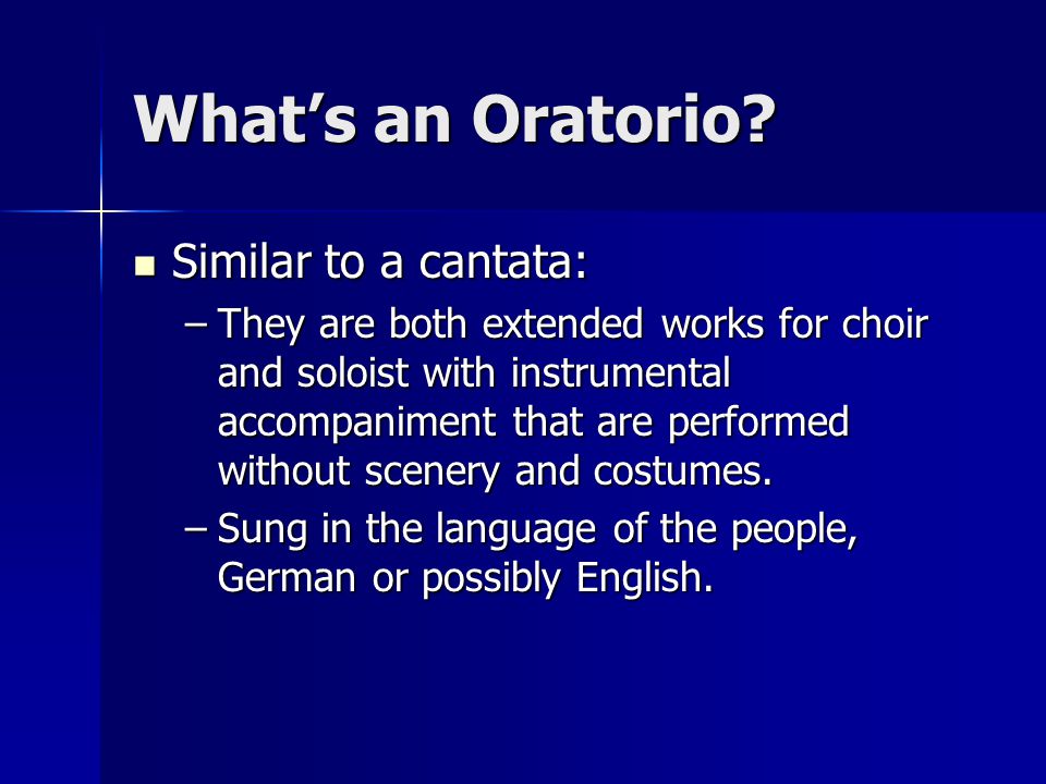 What’s an Oratorio Similar to a cantata: