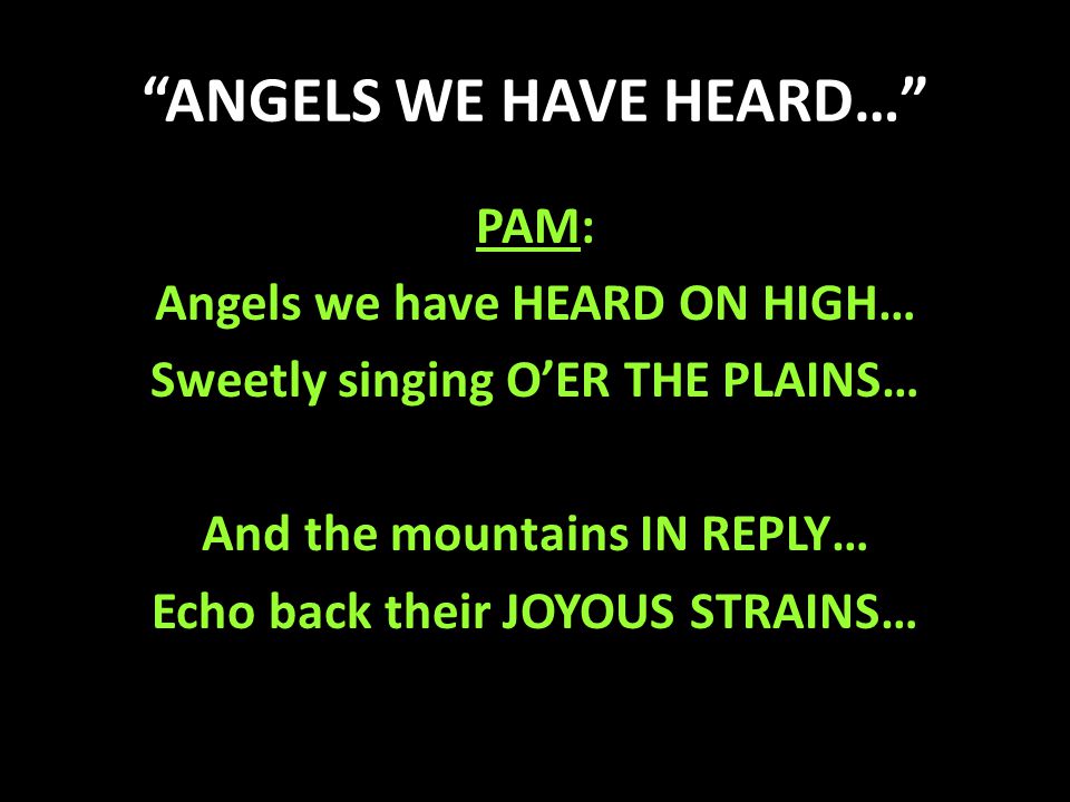 ANGELS WE HAVE HEARD…