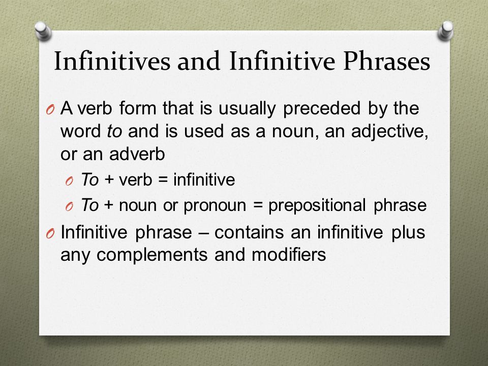 Infinitives and Infinitive Phrases