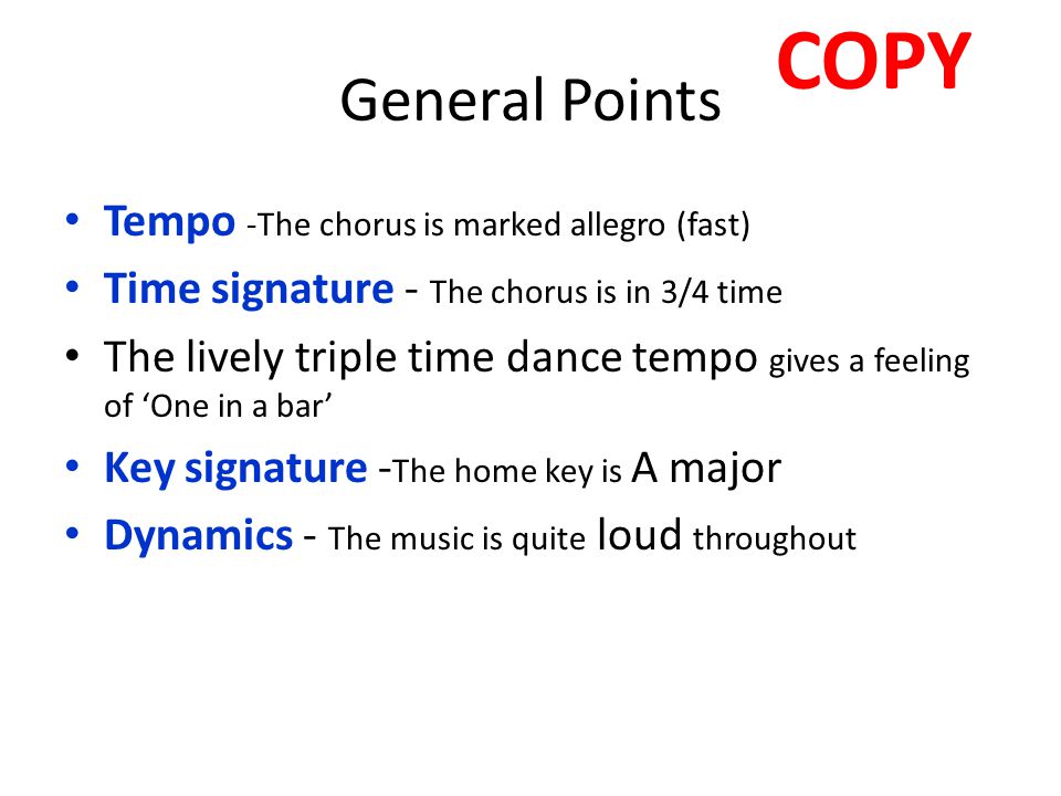 COPY General Points Tempo -The chorus is marked allegro (fast)