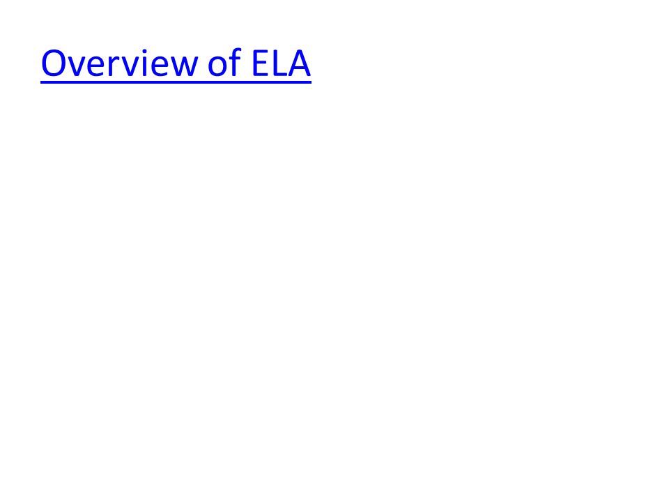 Overview of ELA