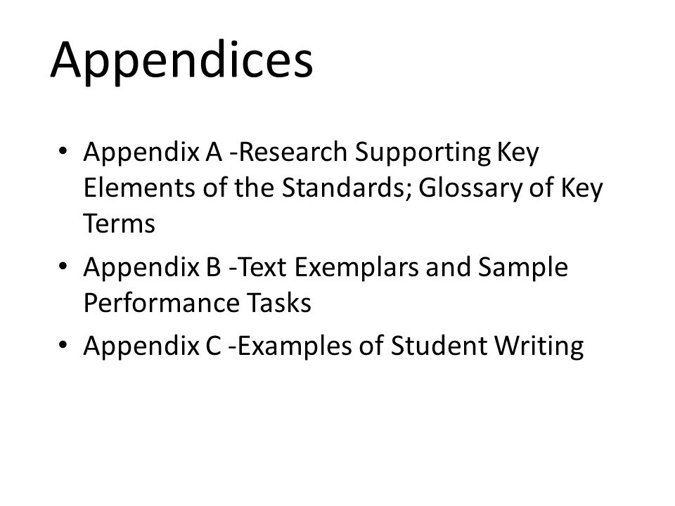 Appendices Appendix A -Research Supporting Key Elements of the Standards; Glossary of Key Terms.