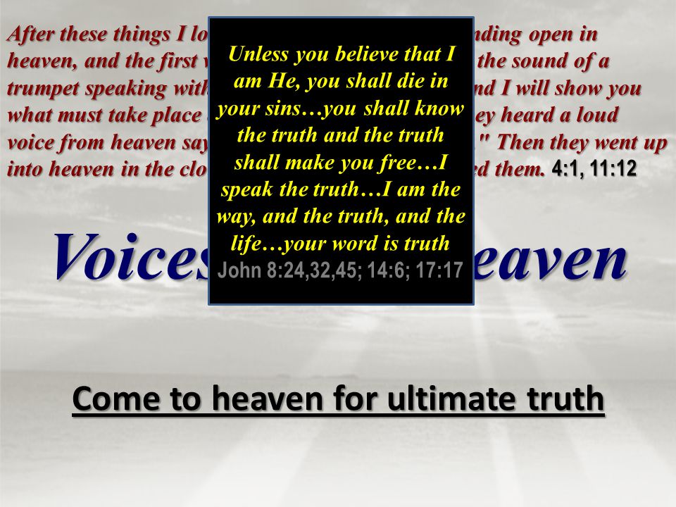 Come to heaven for ultimate truth