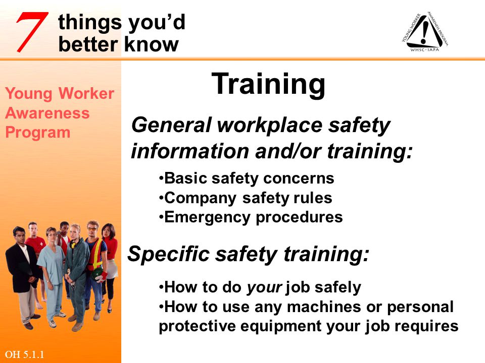 Training General workplace safety information and/or training: