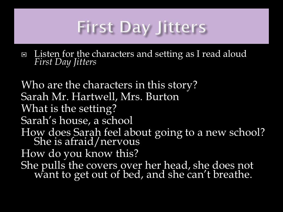 First Day Jitters Who are the characters in this story
