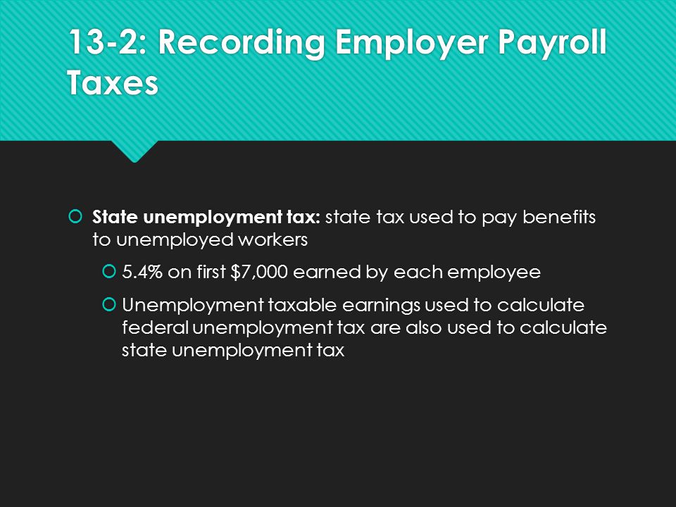 13-2: Recording Employer Payroll Taxes