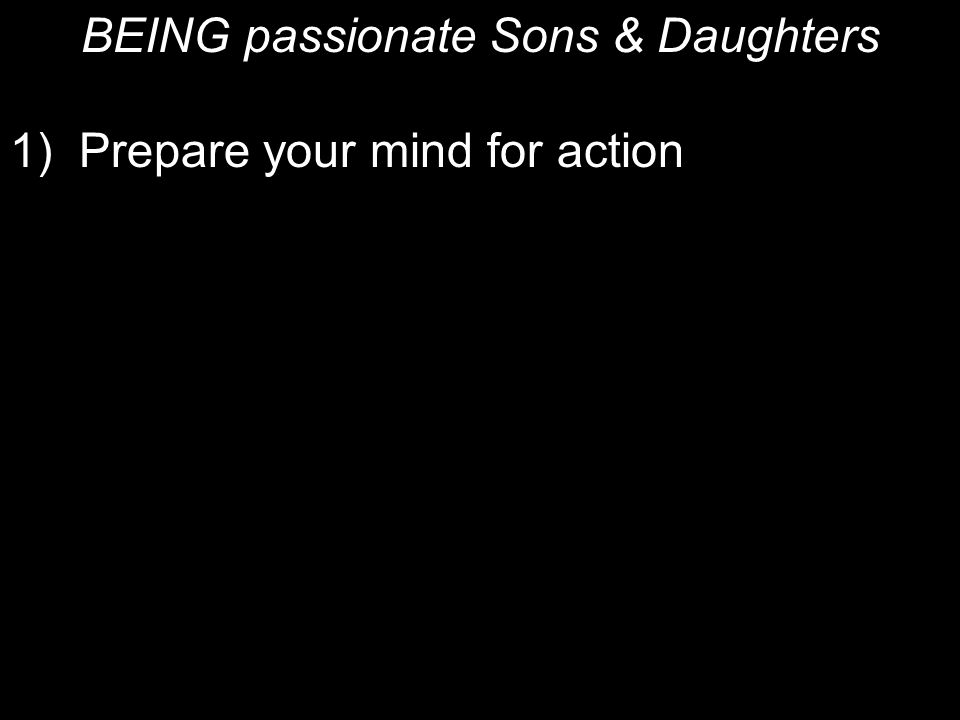 BEING passionate Sons & Daughters