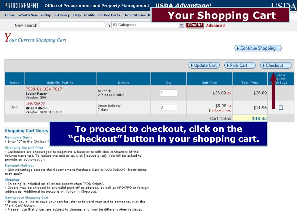 Your Shopping Cart To proceed to checkout, click on the Checkout button in your shopping cart. Your Shopping Cart.