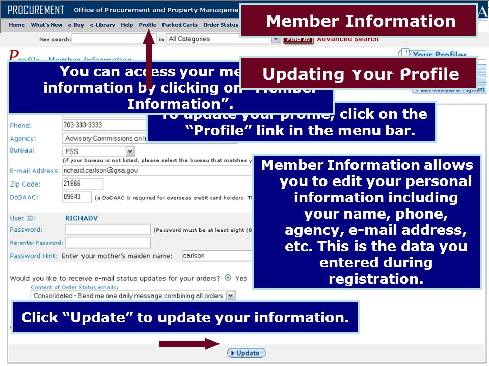 To update your profile, click on the Profile link in the menu bar.