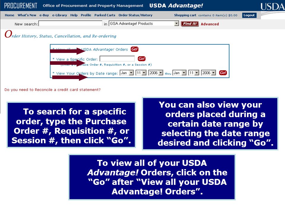 You can also view your orders placed during a certain date range by selecting the date range desired and clicking Go .