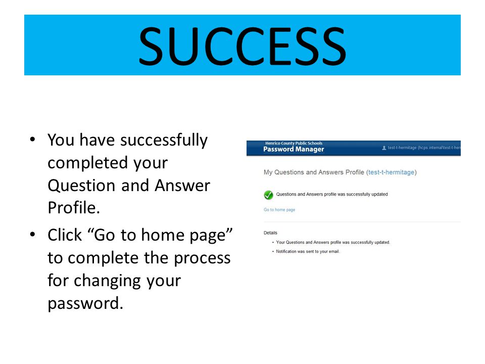 SUCCESS You have successfully completed your Question and Answer Profile.