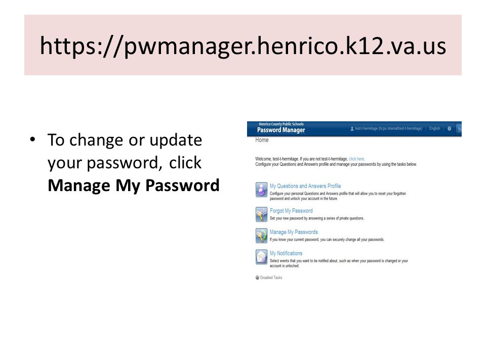 To change or update your password, click Manage My Password