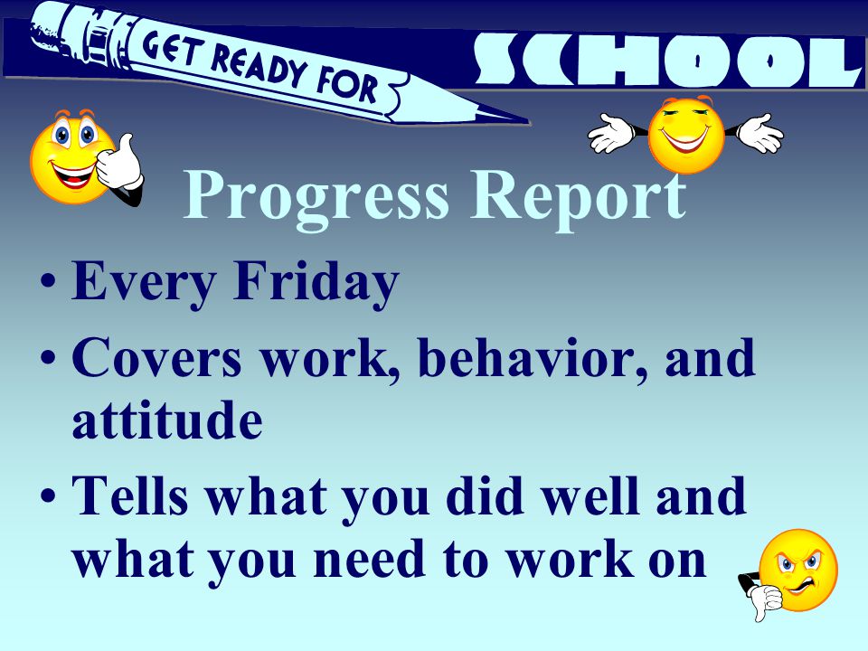Progress Report Every Friday Covers work, behavior, and attitude