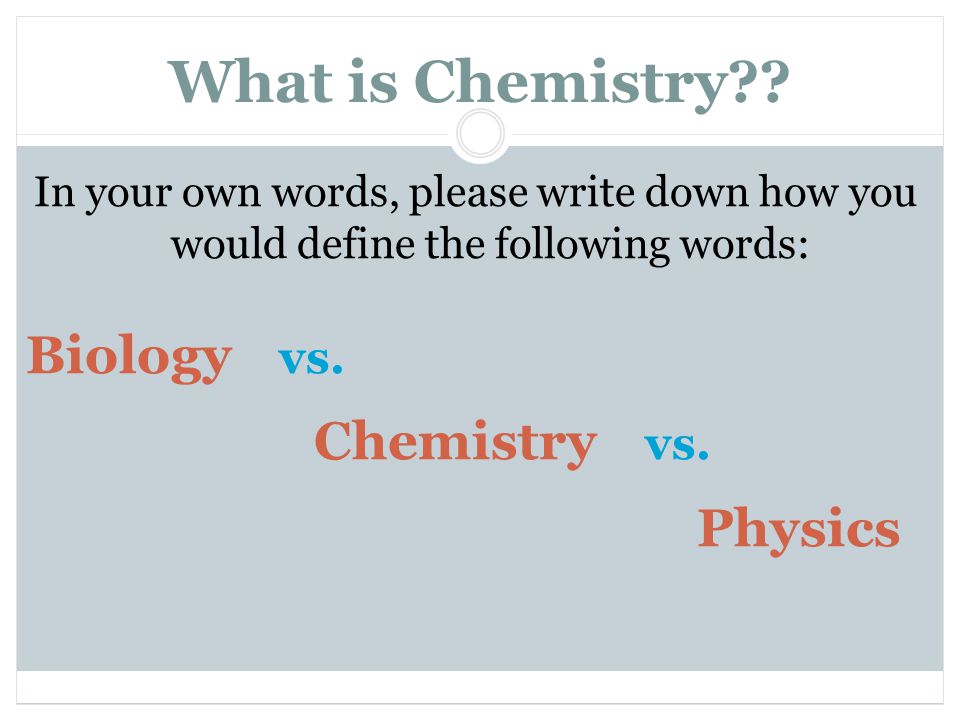 What is Chemistry Biology vs. Chemistry vs. Physics