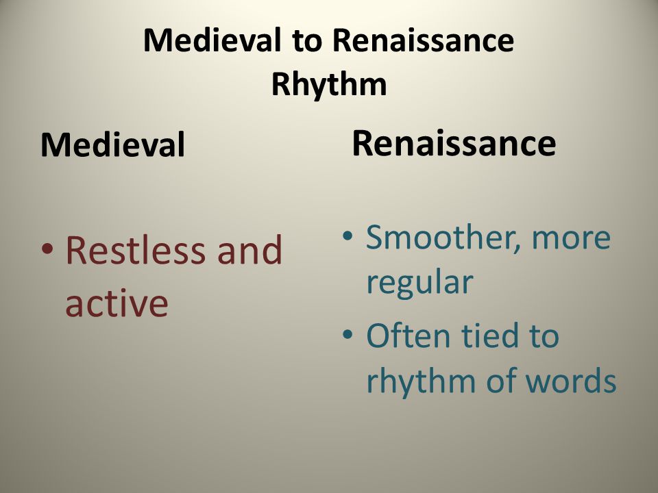 Medieval to Renaissance Rhythm