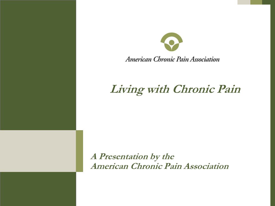 A Presentation by the American Chronic Pain Association