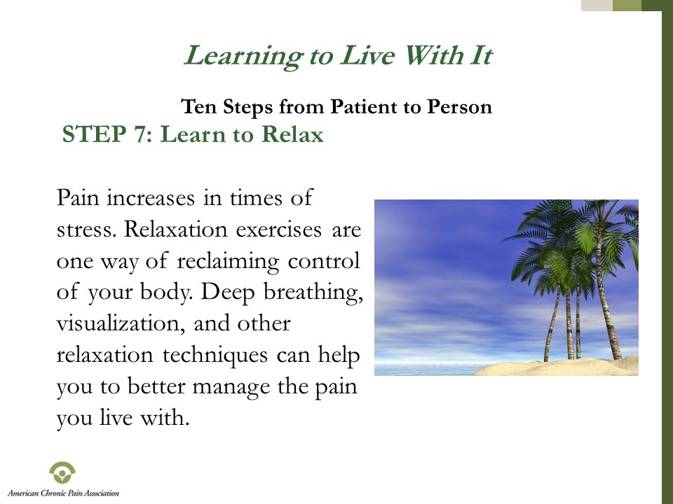 Learning to Live With It Ten Steps from Patient to Person