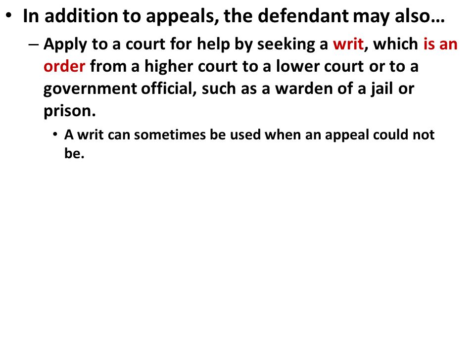 In addition to appeals, the defendant may also…