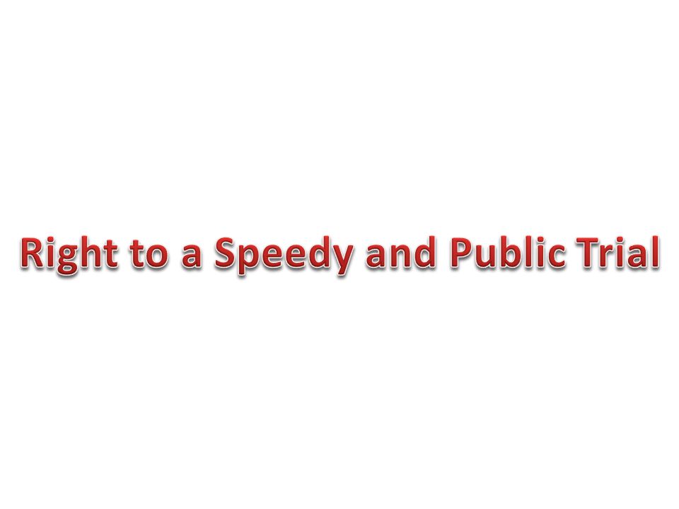 Right to a Speedy and Public Trial