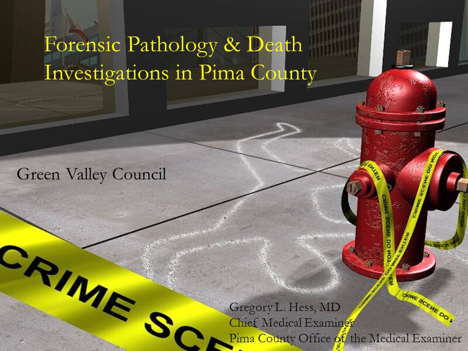 Forensic Pathology & Death Investigations in Pima County