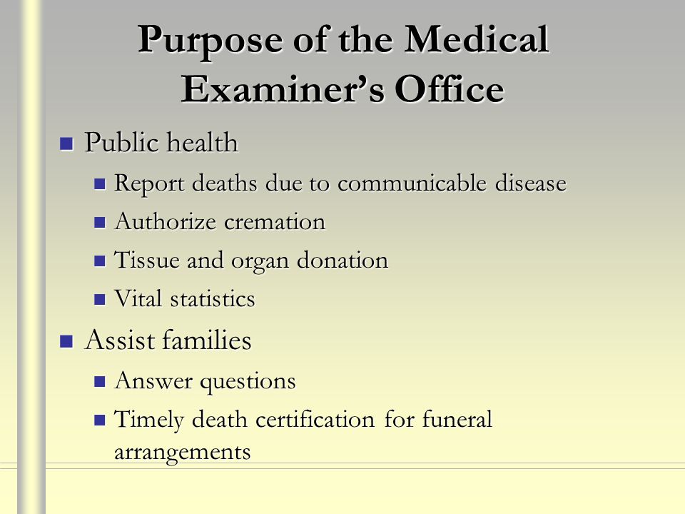 Purpose of the Medical Examiner’s Office