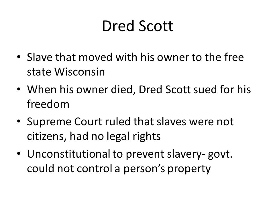 Dred Scott Slave that moved with his owner to the free state Wisconsin