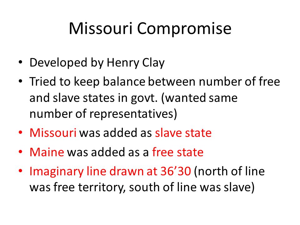 Missouri Compromise Developed by Henry Clay