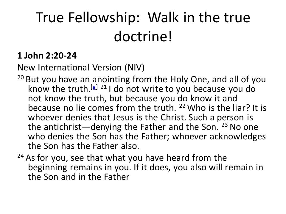 True Fellowship: Walk in the true doctrine!