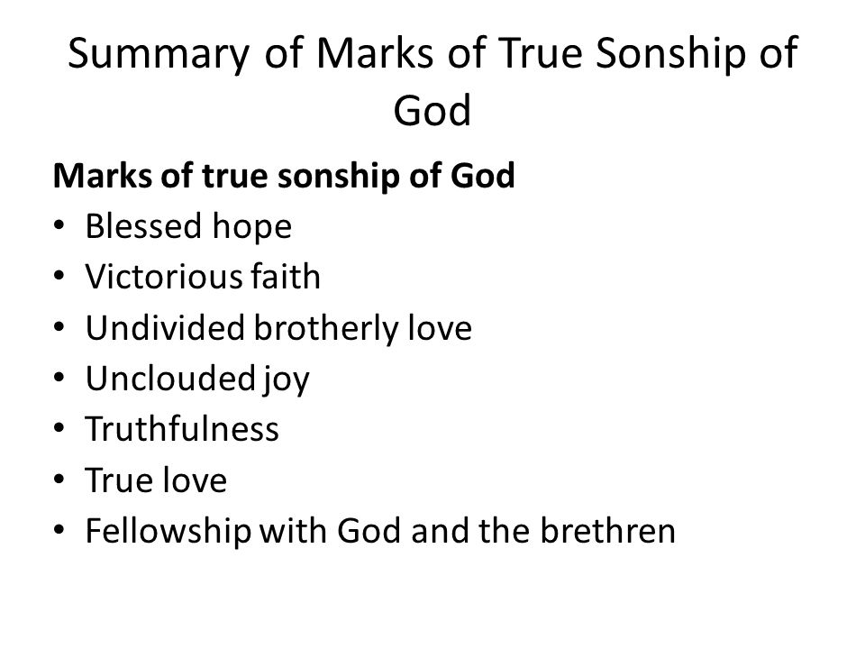 Summary of Marks of True Sonship of God