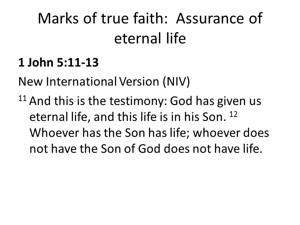 Marks of true faith: Assurance of eternal life