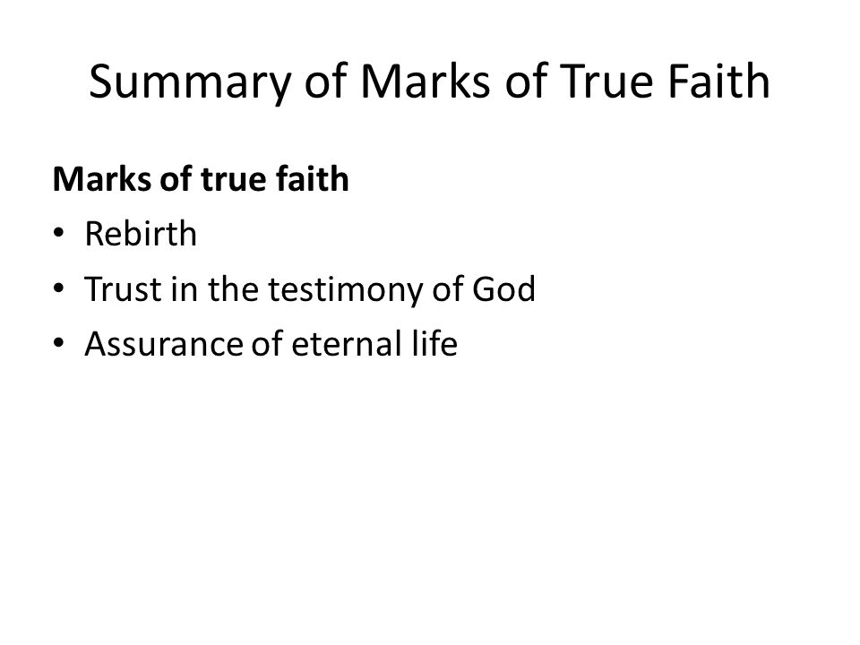 Summary of Marks of True Faith