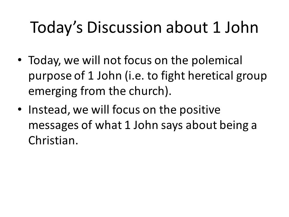 Today’s Discussion about 1 John