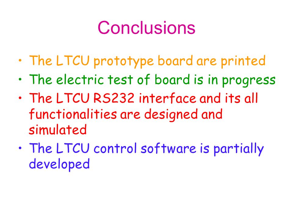 Conclusions The LTCU prototype board are printed