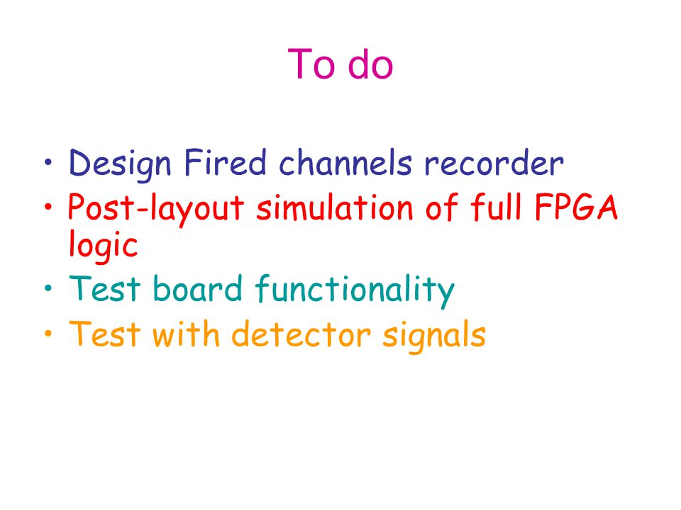 To do Design Fired channels recorder