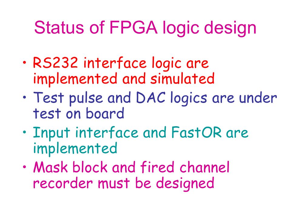 Status of FPGA logic design