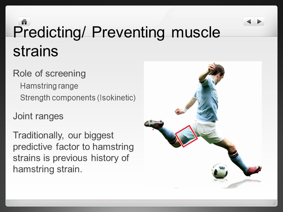 Predicting/ Preventing muscle strains