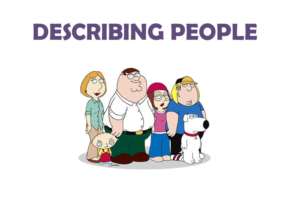 DESCRIBING PEOPLE